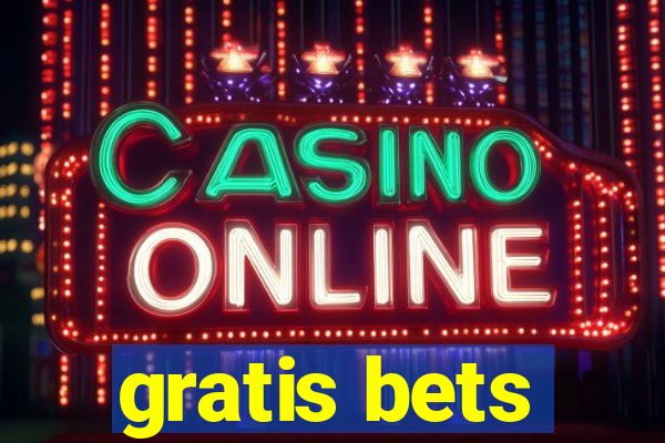 gratis bets